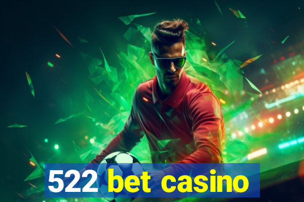 522 bet casino